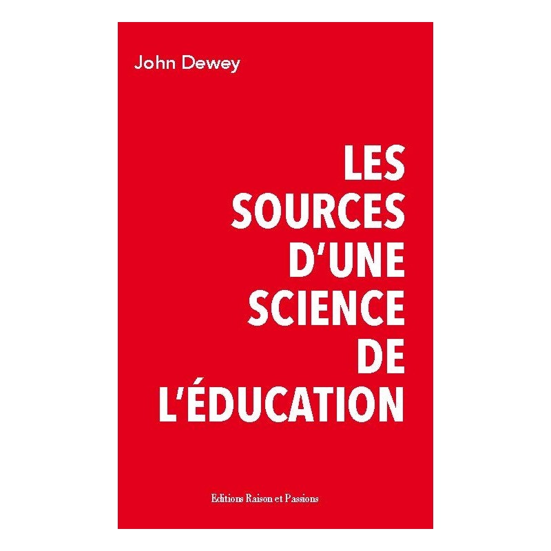Les sources d'une science de l'éducation Les sources d'une science de l'éducation