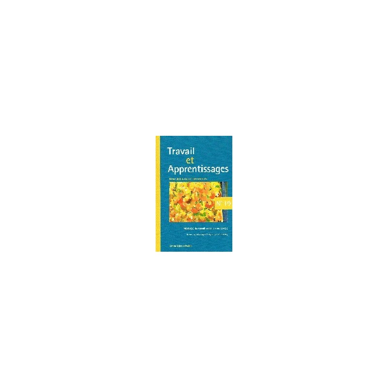 Travail et Apprentissages N° 19 Travail et Apprentissages N° 19