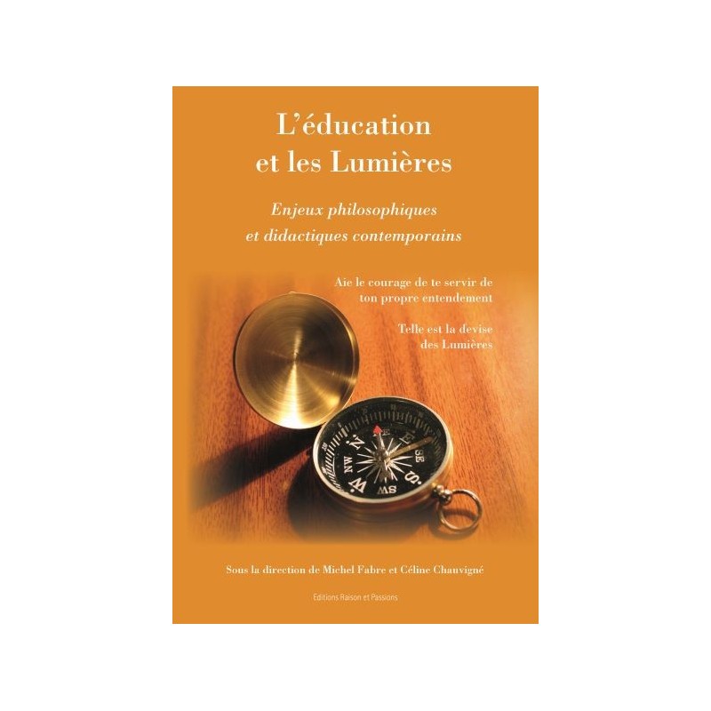 L'éducation et les Lumières. L'éducation et les Lumières.